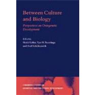 Between Culture and Biology: Perspectives on Ontogenetic Development