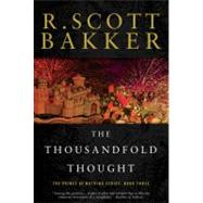 The Thousandfold Thought The Prince of Nothing, Book Three