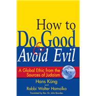 How to Do Good & Avoid Evil