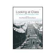 Looking at Class  Film Television and the Working Class in Britain