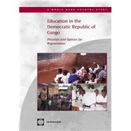 Education in the Democratic Republic of Congo Priorities and Options for Regeneration