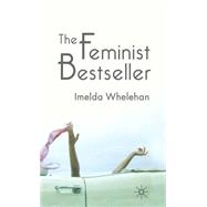 The Feminist Bestseller From Sex and the Single Girl to Sex and the City The Feminist Bestseller From Sex and the Single Girl to Sex and the City