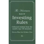 Harriman House Book of Investing Rules : Collected Wisdom from the World's Top 150 Investors