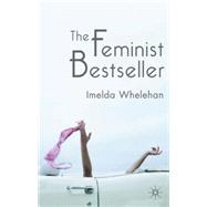The Feminist Bestseller From Sex and the Single Girl to Sex and the City The Feminist Bestseller From Sex and the Single Girl to Sex and the City