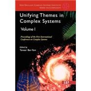 Unifying Themes In Complex Systems, Volume 1: Proceedings Of The First International Conference On C