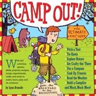 Camp Out!: The Ultimate Kids' Guide