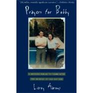 Prayers for Bobby: A Mother's Coming to Terms With the Suicide of Her Gay Son