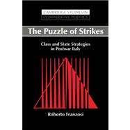 The Puzzle of Strikes: Class and State Strategies in Postwar Italy