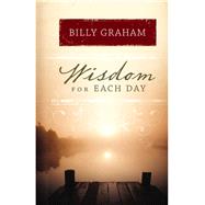 Wisdom for Each Day (Large Text Leathersoft) by Billy Graham
