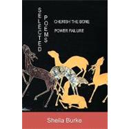 Selected Poems: Power Failure: Cherish the Bone