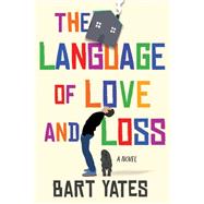 The Language of Love and Loss A Witty and Moving Novel Perfect for Book Clubs