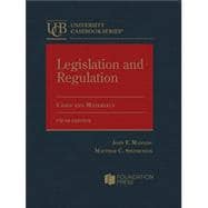 Legislation and Regulation Cases and Materials