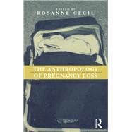 The Anthropology of Pregnancy Loss