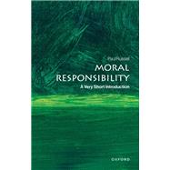 Moral Responsibility A Very Short Introduction