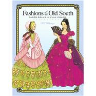 Fashions of the Old South Paper Dolls in Full Color