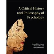 A Critical History and Philosophy of Psychology: Diversity of Context, Thought, and Practice