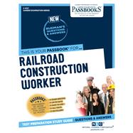 Railroad Construction Worker (C-4127) Passbooks Study Guide