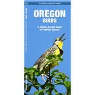 Oregon Birds A Folding Pocket Guide to Familiar Species