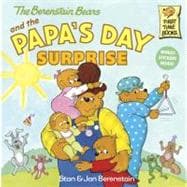 The Berenstain Bears and the Papa's Day Surprise A Book for Dads and Kids