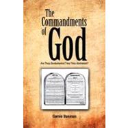 The Commandments of God Are They Burdensome Are They Abolished The Commandments of God Are They Burdensome Are They Abolished