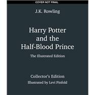 Harry Potter and the HalfBlood Prince The Illustrated Edition Collectors Edition Harry Potter Harry Potter and the HalfBlood Prince The Illustrated Edition Collectors Edition Harry Potter