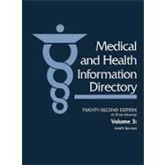 Medical and Health Information Directory: Health Services, Including Clinics, Treatment Centers, Car