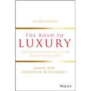 The Road to Luxury The New Frontiers in Luxury Brand Management The Road to Luxury The New Frontiers in Luxury Brand Management