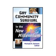 Gay Community Survival in the New Millennium