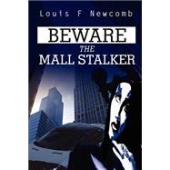 Beware the Mall Stalker