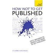 How NOT to Get Published