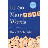 In So Many More Words  Arguments and Adventures