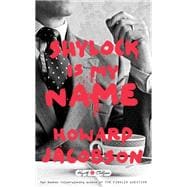 Shylock Is My Name William Shakespeares The Merchant of Venice Retold A Novel