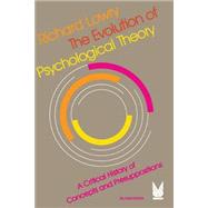 The Evolution of Psychological Theory: A Critical History of Concepts and Presuppositions