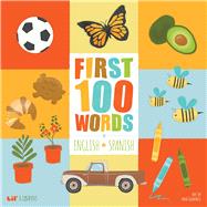First 100 Words in English and Spanish by Ana Godinez
