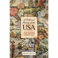 A Political History of the USA One Nation Under God