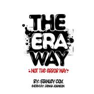 THE ERA WAY NOT THE ERROR WAY