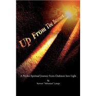 Up from the Basement : A Psycho-Spiritual Journey from Darkness into Light