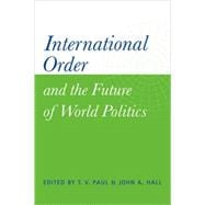 International Order and the Future of World Politics