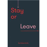 Stay or Leave