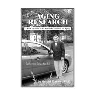 Aging Research : A Look at Some of the Scientific Evidence on Aging
