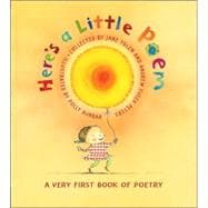 Here's A Little Poem A Very First Book of Poetry