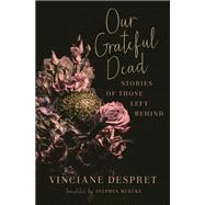 Our Grateful Dead Stories of Those Left Behind Volume 65