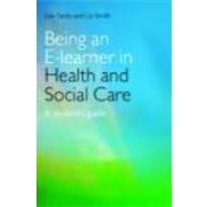 Being an E-learner in Health and Social Care: A Student's Guide