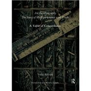 An Autobiography or The Story of My Experiments with Truth: A Table of Concordance