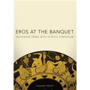 Eros at the Banquet