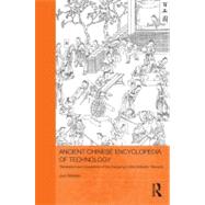 Ancient Chinese Encyclopedia of Technology: Translation and Annotation of Kaogong ji, The Artificers