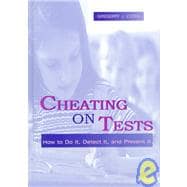 Cheating on Tests : How to Do It, Detect It, and Prevent It