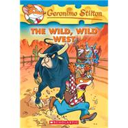 The Wild Wild West (Geronimo Stilton #21) The Wild Wild West