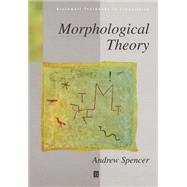 Morphological Theory An Introduction to Word Structure in Generative Grammar