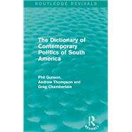 The Dictionary of Contemporary Politics of South America